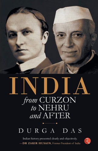 India From Curzon to Nehru and After