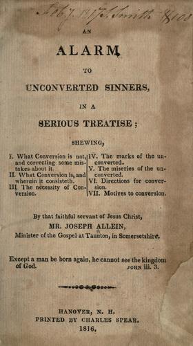 An alarm to unconverted sinners, in a serious treatise