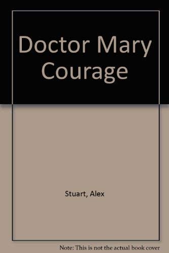 Doctor Mary Courage