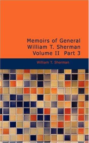 Memoirs of Gen. William T. Sherman