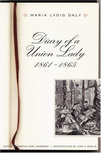 Diary of a Union lady, 1861-1865