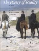 The poetry of reality : Dutch painters of the nineteenth century / Marjan van Heteren, Guido Jansen, Ronald de Leeuw ; with contributions from Wouter Kloek ... [et al.] ; [translation
