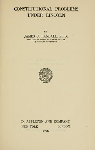 Constitutional Problems under Lincoln