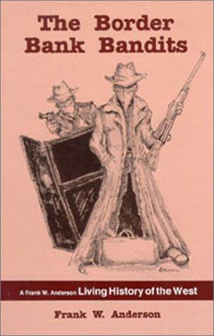 The Border Bank Bandits