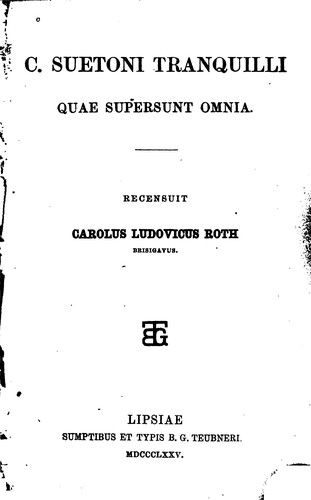 C. Suetoni Tranquilli quae supersunt omnia