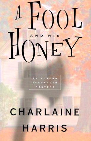 A fool and his honey