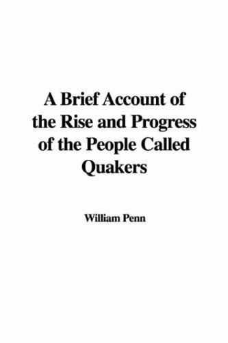 A brief account of the rise and progress of the people called Quakers