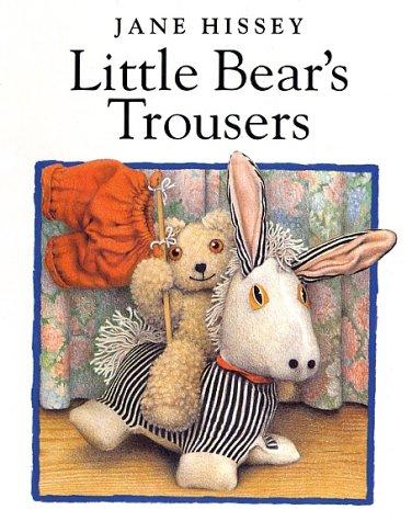 Little Bear's Trousers Old Bear and Friends Old Bear Stories