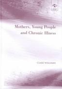 Mothers, Young People and Chronic Illness