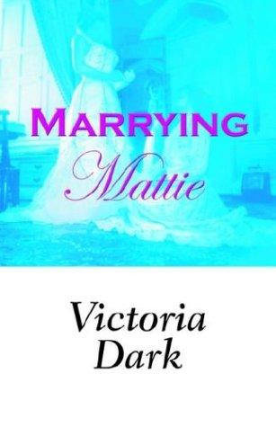 Marrying Mattie