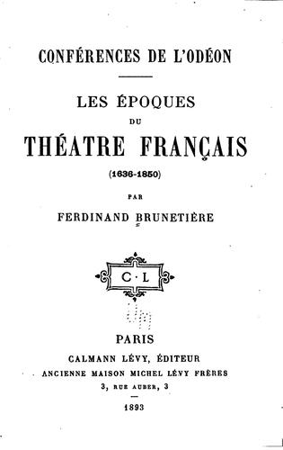 Les epoques du theatre francais (1636-1850)
