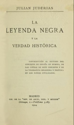 La leyenda negra y la verdad histórica