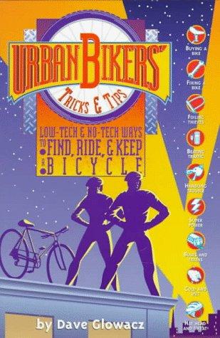 Urban Bikers' Tricks & Tips
