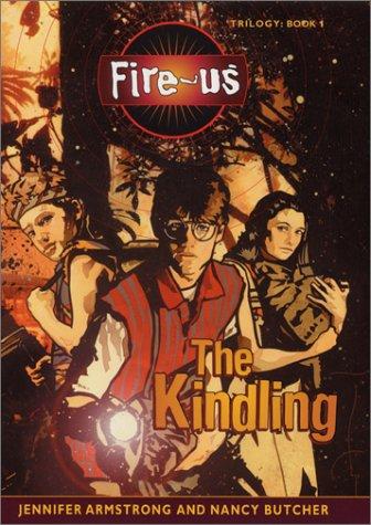 The Kindling (Fire-Us, #01)
