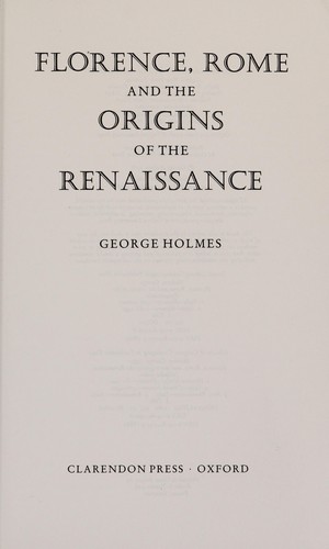Florence, Rome, and the origins of the Renaissance