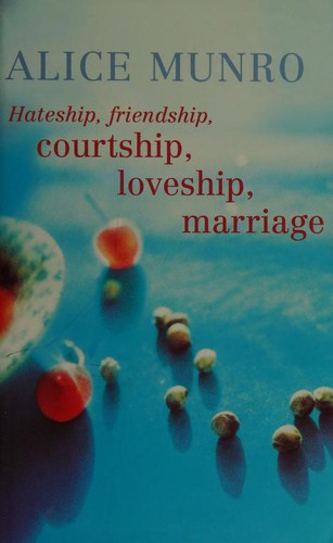 Hateship, Friendship, Courtship, Loveship, Marriage