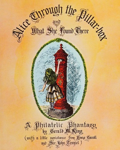 Alice through the pillar-box and what she found there