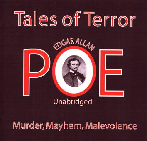 Tales of Terror (Black Cat / Cask of Amontillado / Facts in the Case of M. Valdemar / Fall of the House of Usher / Hop Frog / Masque of the Red Death / Murder in the Rue Morgue / Pit and the Pendulum / Tell Tale Heart)