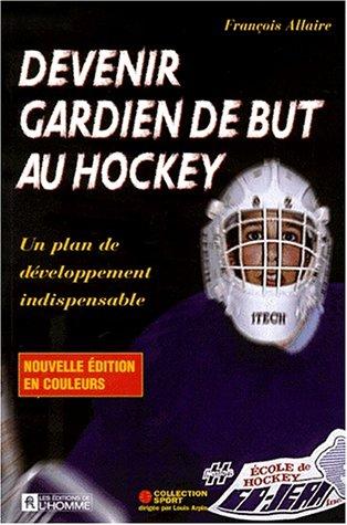 Devenir gardien de but au hockey