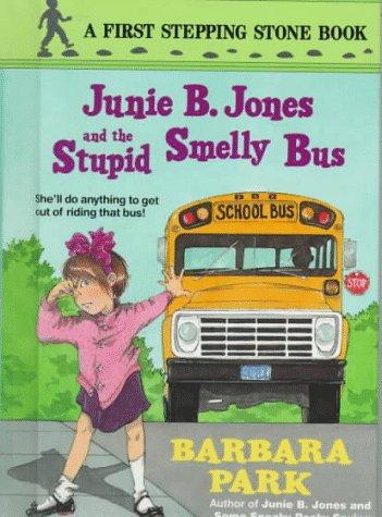junie b. jones and the Stupid Smelly Bus