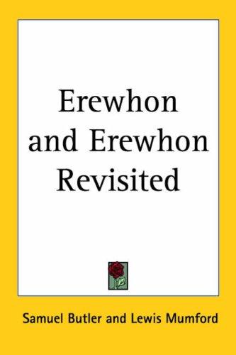 Erewhon / Erewhon revisited