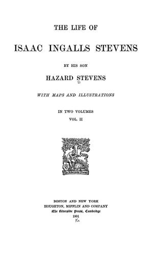 The life of Isaac Ingalls Stevens