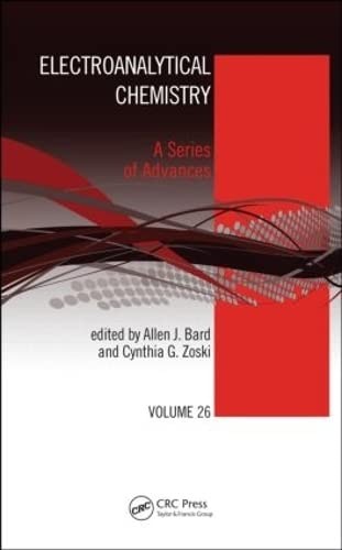 Electroanalytical Chemistry : A Series of Advances