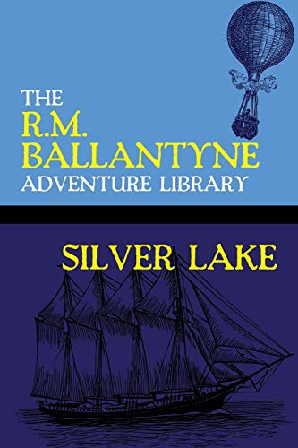 The silver lake, or, Lost in the snow