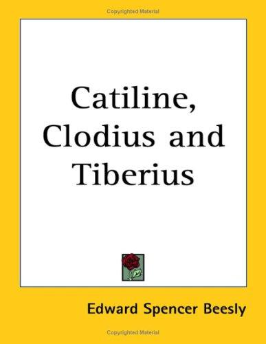 Catiline, Clodius, and Tiberius