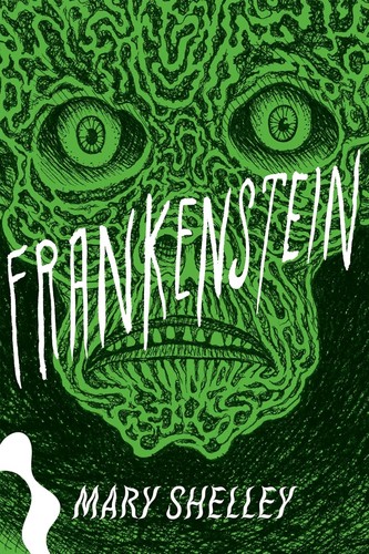 Frankenstein or The Modern Prometheus