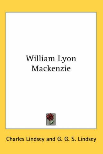 William Lyon Mackenzie