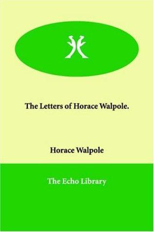 The Letters of Horace Walpole