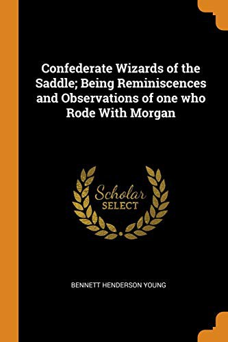 Confederate wizards of the saddle
