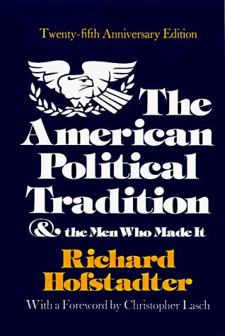 The American political tradition and the men who made it