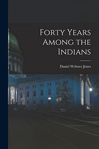 Forty years among the Indians