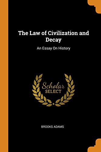The law of civilization and decay
